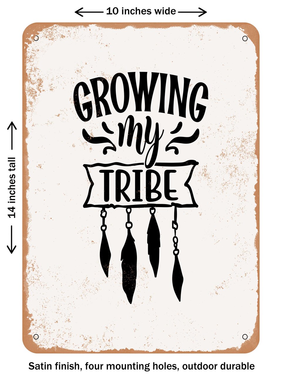 DECORATIVE METAL SIGN - Growing My Tribe - 2 - Vintage Rusty Look